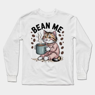 bean me . coffee cat Long Sleeve T-Shirt